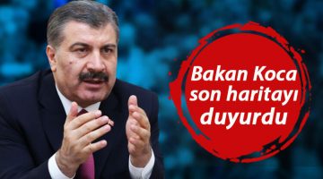 İşte il il vaka sayılarında son durum! Bakan Koca paylaştı