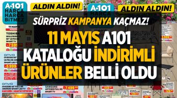 11 Mayıs A101 kataloğu! İndirimli ürünler belli oldu: Sürpriz kampaya kaçmaz!