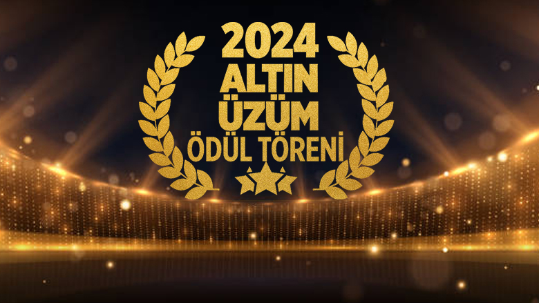 Altın Üzüm Ödül Töreni: Başarıların Kutlanacağı Gecenin Tarihi 24 Aralık